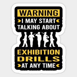 Warning Exhibition Drill Sticker